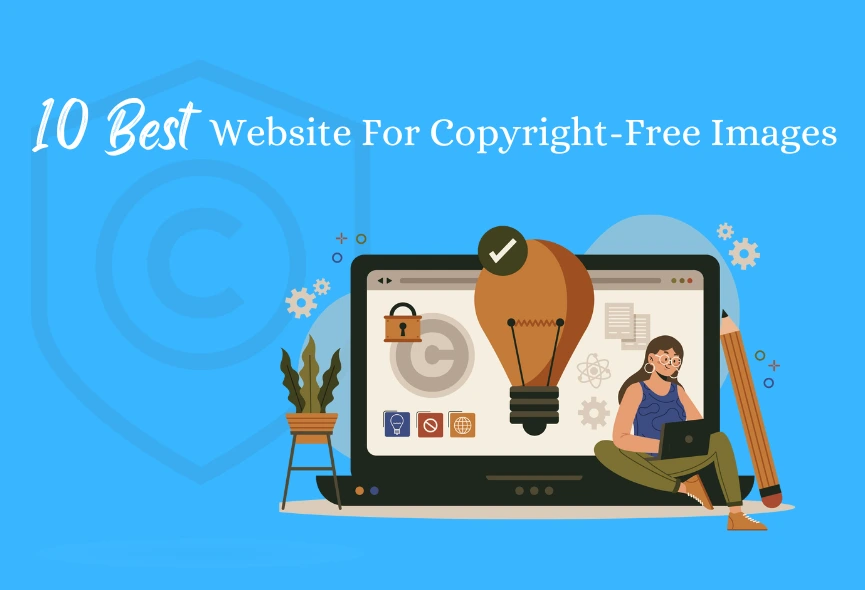 10 Best Website For Copyright Free Images