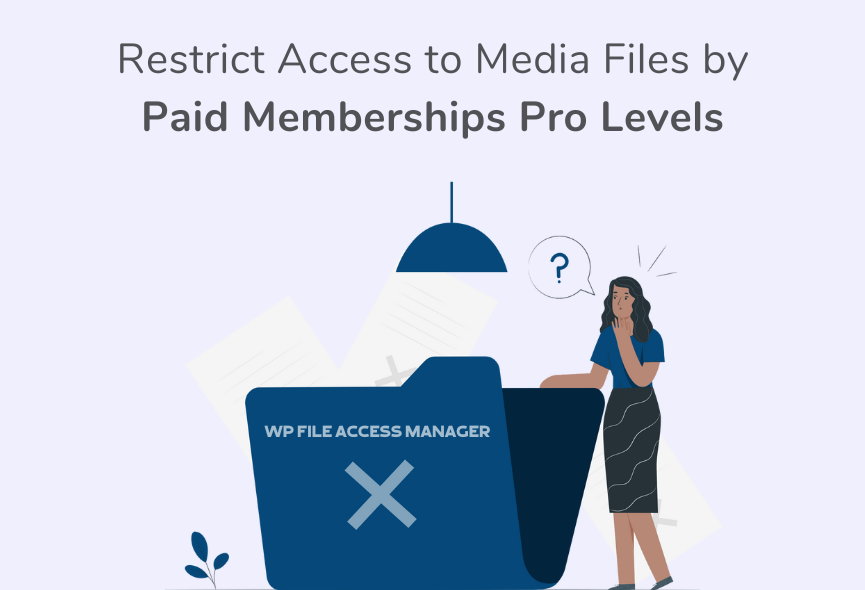 Restrict access to media files by Paid Memberships Pro Levels