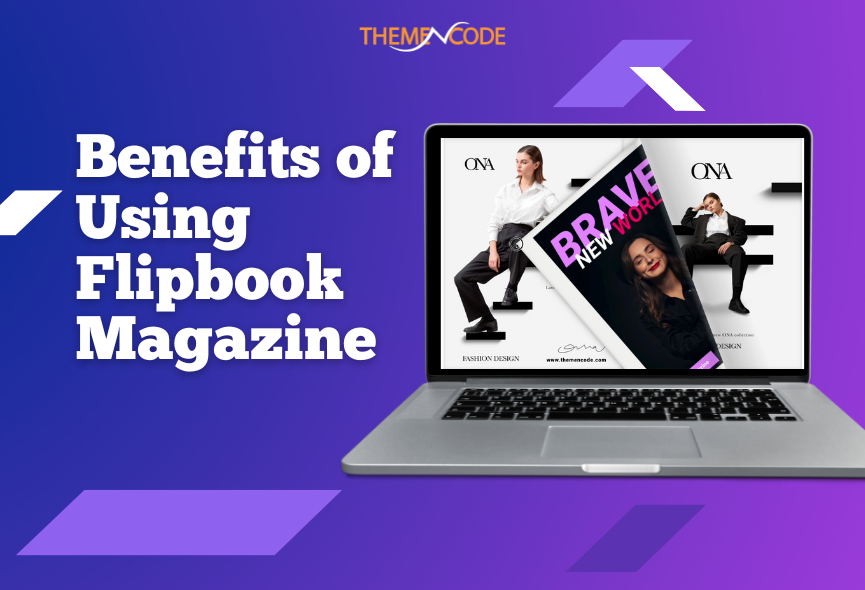 Discover the Benefits of Using Flipbook Magazine for Your Business