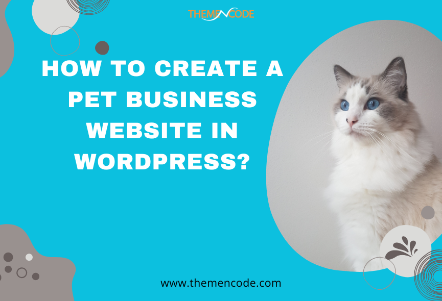 How to Create a Pet Business Website in WordPress?