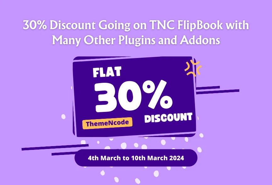 30% Discount Going on TNC FlipBook with Many Other Plugins and Addons.