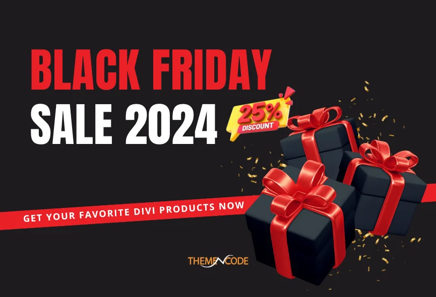 Black Friday Sale 2024 Get Your Favorite Divi Products Now